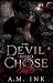 The Devil Who Chose Me  by A.M. Ink