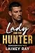 Lady and the Hunter by Lainey Ray Lady and the Hunter by Lainey Ray