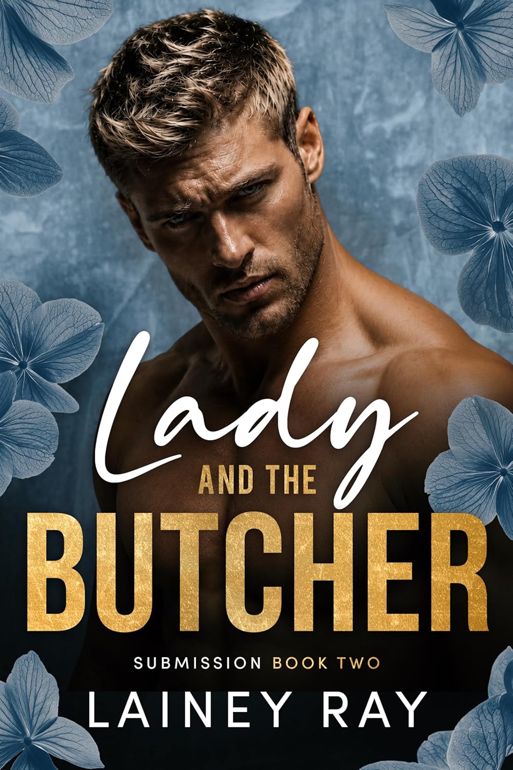Lady and the Butcher: A Forbidden Dark Romance (Submission Book 2)