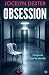 Obsession: A haunting psychological thriller that will leave you questioning everything