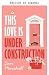 Este amor en construcción