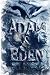 Adam & Eden by H.B. Elliott