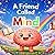 A Friend Called Mind by Shari King