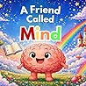 A Friend Called Mind