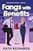 Fangs with Benefits