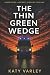 The Thin Green Wedge