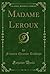 Madame Leroux, Vol. 1
