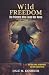 Wild Freedom: The Princess Who Found Her Name, On Fairy Tales, Imagination and the Creative Mind