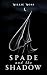 Spade and the Shadow (Echoe...