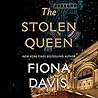 The Stolen Queen by Fiona  Davis