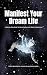Manifest Your Dream Life: A...