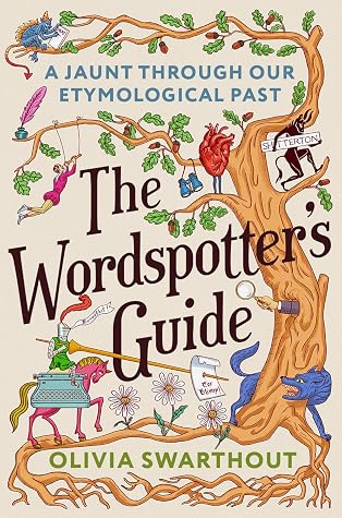 The Wordspotter's Guide: A Jaunt Through Our Etymological Past