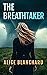 The Breathtaker by Alice Blanchard