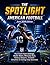 THE SPOTLIGHT AMERICAN FOOT...