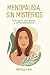 Menopausia Sin Misterios!: ...