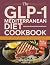 The GLP-1 Mediterranean Diet Cook book by Larderwell Kitchen