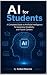 AI FOR STUDENTS: A Complete...