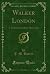 Walker London: A Farcical C...