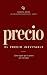 El precio inevitable: Cómo ...