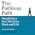 The Pathless Path: Imagining a New Story for Work and Life