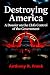 Destroying America: A Dossi...