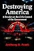 Destroying America: A Dossi...