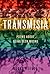 Transmisia by Megan Rohrer