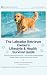 The Labrador Retriever Owner's Lifestyle & Health Survival Guide by M.J. Keus