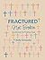 Fractured Not Broken: Devot...