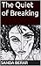 The Quiet of Breaking