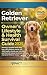 Golden Retriever Owner's Lifestyle & Health Survival Guide 2025 by M.J. Keus