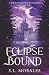 Eclipse Bound: The Fatebound Series