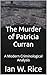 The Murder of Patricia Curr...