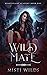 Wild Mate: (Heartsflame Academy #1)