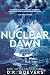 Nuclear Dawn: Book 1 of the...