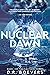 Nuclear Dawn by David Boevers Nuclear Dawn by David Boevers