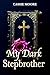 My Dark Stepbrother by Cassie Moore