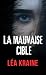 La Mauvaise Cible (Les Femmes du Crime) by Léa Kraine