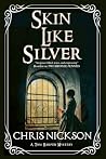 SKIN LIKE SILVER ...