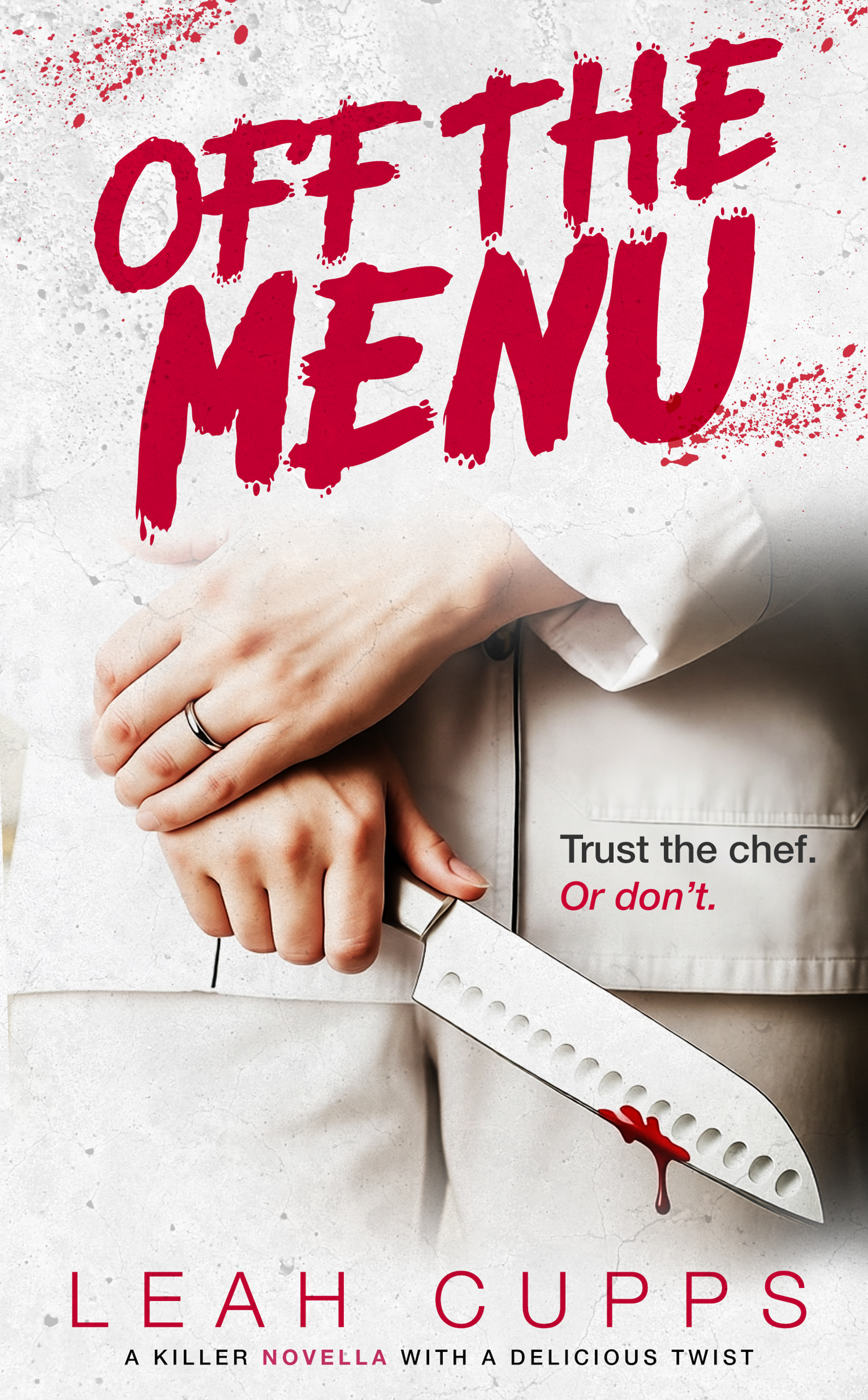 Off the Menu: A Psychological Thriller Novella with a Delicious Twist