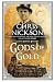 GODS OF GOLD an absolutely gripping Victorian historical thri... by Chris Nickson