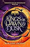 Kings of Dawn & Dusk (Volume 2) by Mariposa Aristeo