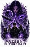 Present Future Past (The Ocoda Chronicles, #4) Present Future Past (The Ocoda Chronicles, #4)