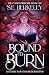 Bound to Burn by S E Berkeley