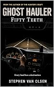 Ghost Hauler: Fifty Teeth
