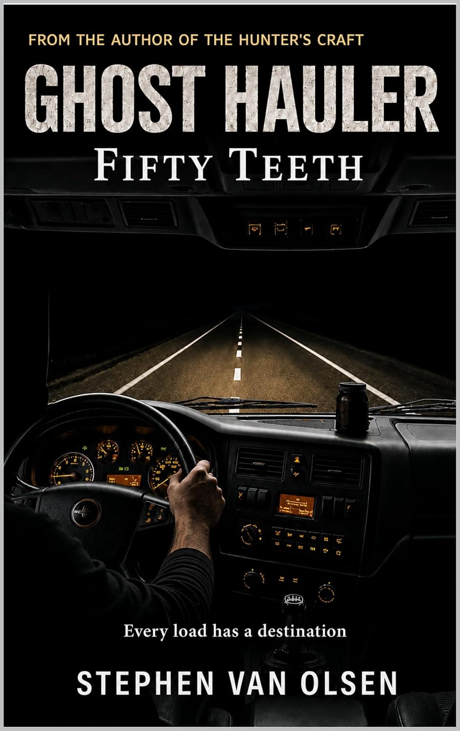 Ghost Hauler: Fifty Teeth (Stephen Van Olsen #2)