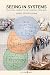 SEEING IN SYSTEMS: Practical Concepts for Everyday