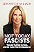Not Today, Fascists by Jennifer Welch
