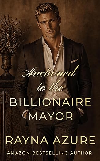 Auctioned to the Billionaire Mayor: West Bay Billionaires Book One