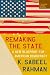 Remaking the State: A New Blueprint for American Democracy